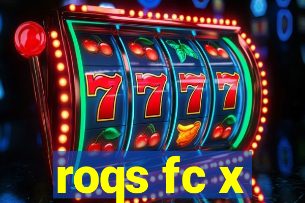 roqs fc x